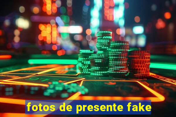 fotos de presente fake